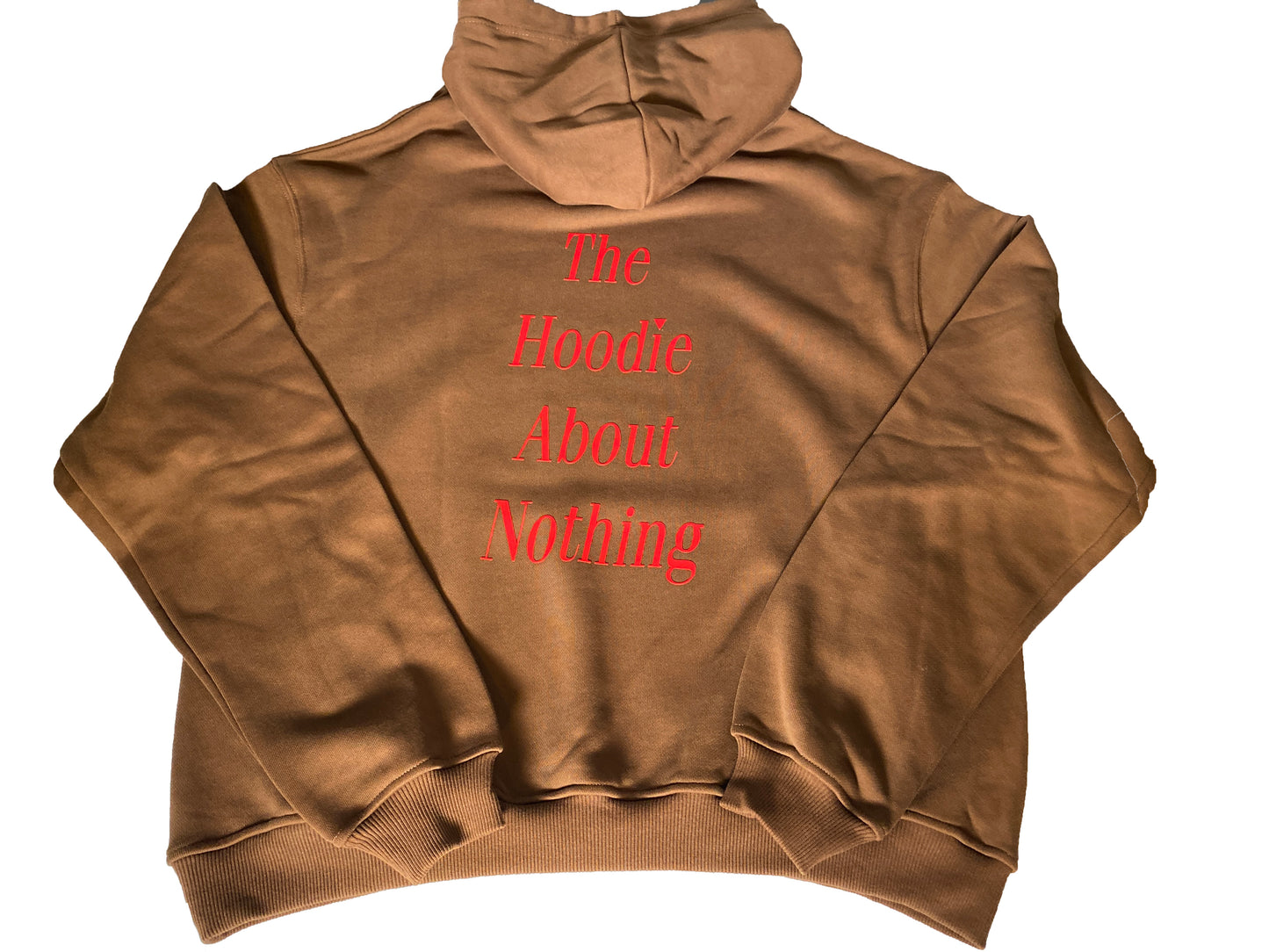 "The Hoodie About Nothing" - ULTRA HEAVYWEIGHT HOODIE - (Chocolate Brown)